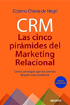 CRM LAS CINCO PIRAMIDES DEL MARKETING RELACIONAL CHIESA DE NEGRI COSIMO 9788423427215.jpg